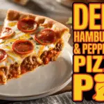 Deep Hamburger & Pepperoni Pizza Pie: A Hearty Twist on Classic Comfort Food